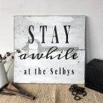 Stay Awhile Wooden Name Sign