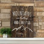 The Mountains are Calling Wooden Sign