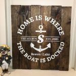 Lake Boat is Docked Wooden Sign