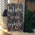 Believe in the Magic Wood Sign