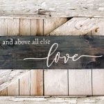 Above All Else - 8x24 Wood Sign
