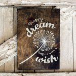 Every Dream - 12x16 Wood Sign