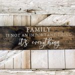 Family is Everything - 8x24 Wood Sign