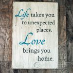 Love Brings You Home - 12x16 Wood Sign