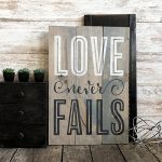 Love Never Fails - 18x24 Wood Sign